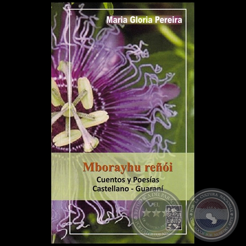 MBORAYHU REÑÓI - Autora: MARÍA GLORIA PEREIRA - Año 2018